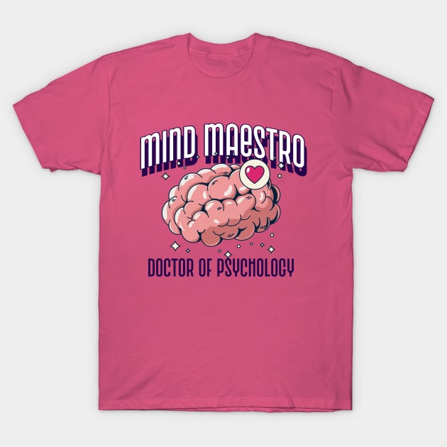 PhD Graduation Mind Maestro Doctor of Psychology T-Shirt by PixelThreadShop